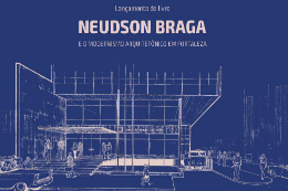 Cartaz de lançamento do livro sobre o arquiteto Neudson Braga