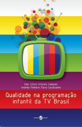 Imagem: Capa do livro "Qualidade na programação infantil da TV Brasil" (Insular, 2012)