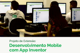 Imagem: Alunos treinados vão ensinar estudantes de escolas públicas de Quixadá a criar aplicativos (Imagem: Divulgação)