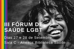Imagem: O acesso ao III Fórum de Saúde LGBT é gratuito e aberto ao público (Imagem: Divulgação)