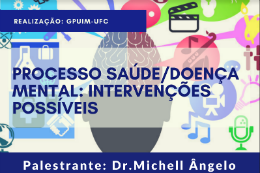 Imagem: A palestra "Processo saúde / doença mental: intervenções  possíveis", do Prof. Michell Ângelo Marques Araújo, é destaque na programação (Imagem: Divulgação)