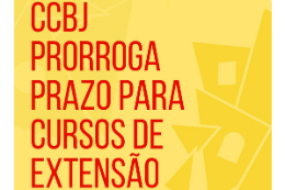 Imagem: frase "CCBJ prorroga prazo para cursos de extensão" toda em caixa alta na cor vermelha em um fundo amarelo