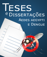 Teses e dissertações da UFC com os temas Aedes aegypti e Dengue
