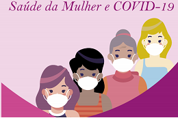 Imagem: O e-book oferece informações sobre autocuidado em geral que as mulheres devem ter durante a pandemia e questões bem específicas sobre a saúde feminina (Imagem: Divulgação)