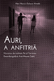 Imagem: Capa do livro "Auri, a anfitriã: memórias do Instituto Penal Feminino Auri Moura Costa" (Imagem: Divulgação)