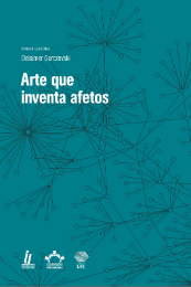 Imagem: Capa do livro "Arte que inventa afetos", organizado pela Profª Deisimer Gorczevsky