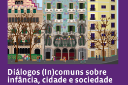 Imagem: Cartaz do evento Diálogos In(comuns) sobre infância, cidade e sociedade (Imagem: Divulgação)
