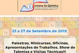 Imagem: cartaz do evento na cor bege e, ao fundo, imagem da tabela periódica. Em primeiro plano, a frase: 23 a 27 de setembro de 2019 em azul. Abaixo,: palestras, minicursos, oficinas, apresentações de trabalhos, show de talentos e visitas técnicas na cor preta