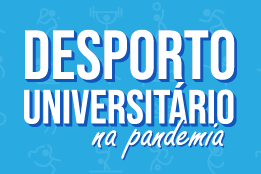 Desporto Universitário na Pandemia