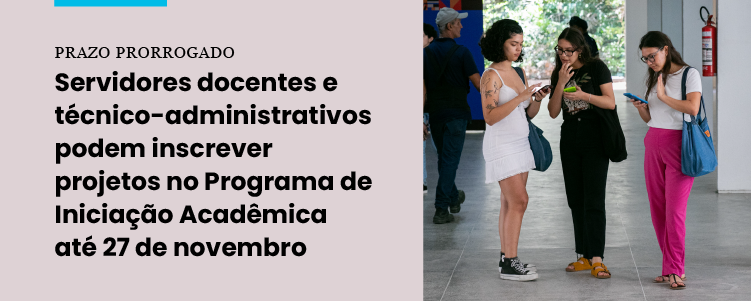 Clique e saiba mais sobre o Programa de Iniciação Acadêmica