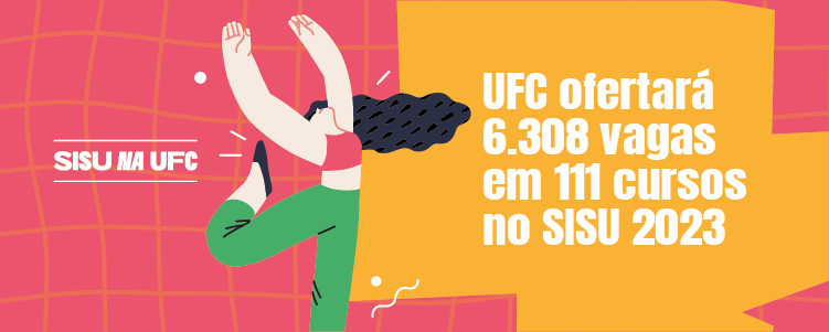 Clique e saiba mais sobre o SISU na UFC.